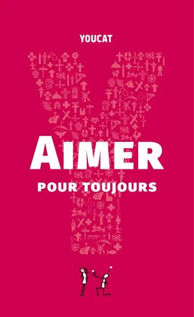 Youcat : aimer pour toujours