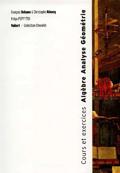 Mathématiques PT-TSI, cours et exercices : algèbre, analyse, géométrie