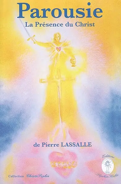 Parousie : la présence du Christ : synthèse de 7 conférences données en 1996 et 1997, revues et corrigées par l'auteur