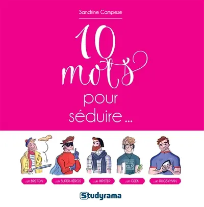 10 mots pour séduire...