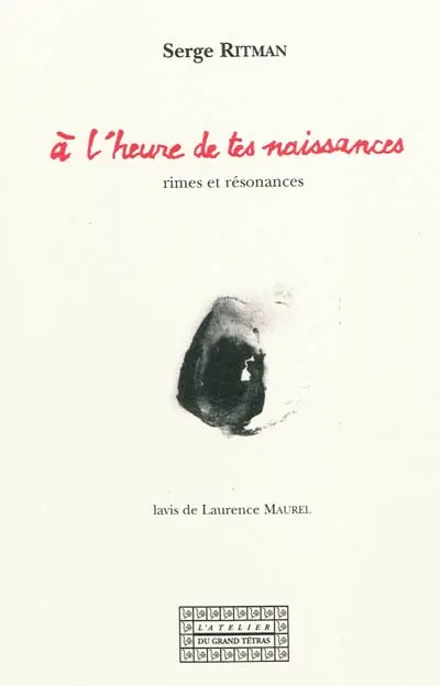 A l'heure de tes naissances : rimes et résonances