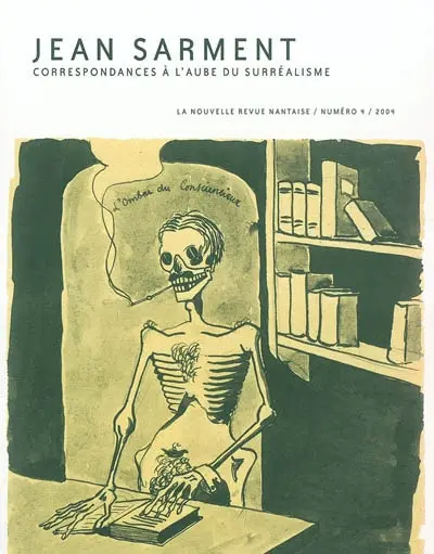 La nouvelle revue nantaise, n° 4. Jean Sarment : correspondances à l'aube du surréalisme