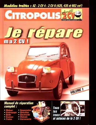 Citropolis, n° 1. Je répare ma 2 CV !