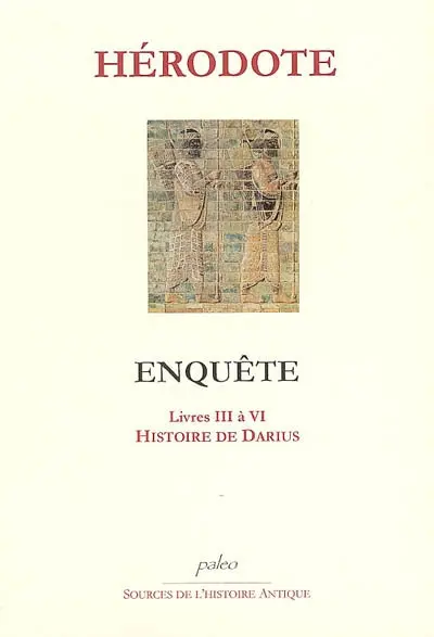 Enquête. Vol. 2. Livres III à VI : histoire de Darius