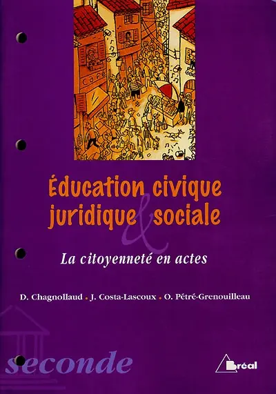 Education civique, juridique et sociale, seconde : la citoyenneté en actes