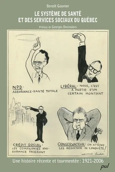 Le système de santé et des services sociaux du Québec : une histoire récente et tourmentée, 1921-2006