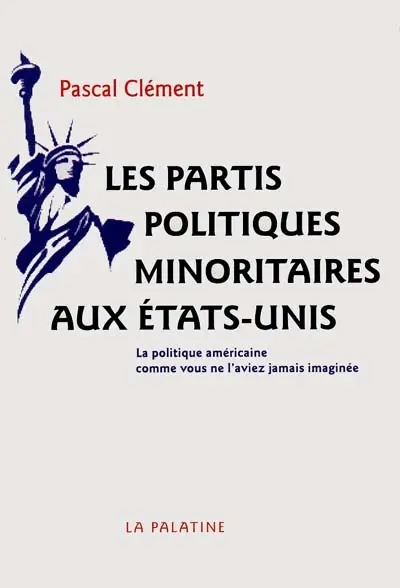 Les partis politiques minoritaires aux Etats-Unis