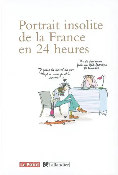 Portrait insolite de la France en 24 heures