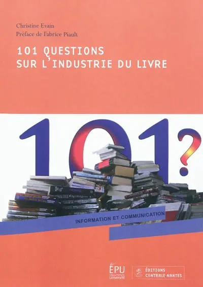 101 questions sur l'industrie du livre