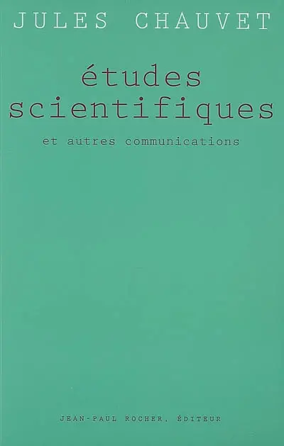 Etudes scientifiques et autres communications : 1949-1988