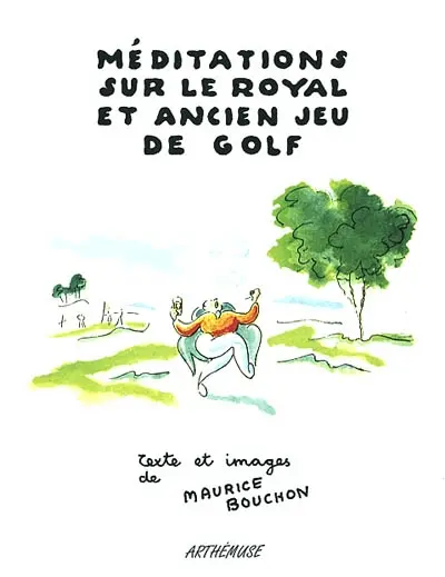 Méditations sur le royal et ancien jeu de golf