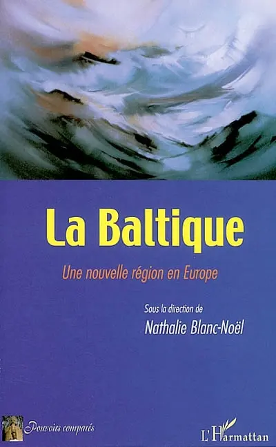 La Baltique : une nouvelle région en Europe