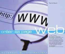 Créer sa page Web : créer, publier et maintenir son site Web