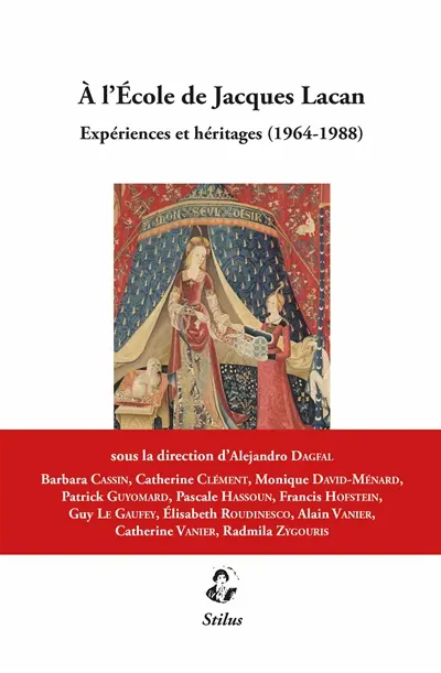 A l'Ecole de Jacques Lacan : expériences et héritages (1964-1988)