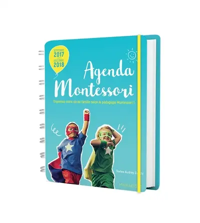 Agenda Montessori : septembre 2017-décembre 2018 : organisez votre vie de famille selon la pédagogie Montessori !