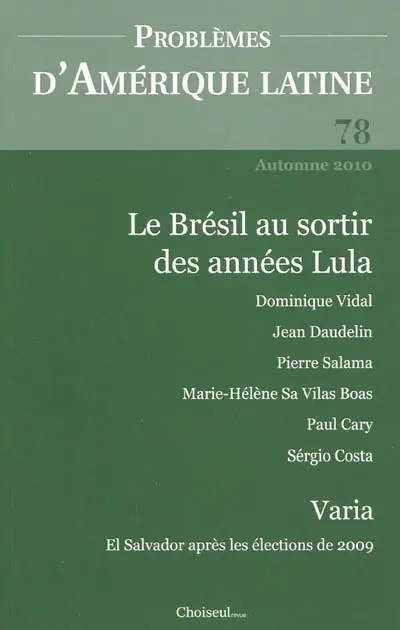 Problèmes d'Amérique latine, n° 78. Le Brésil au sortir des années Lula