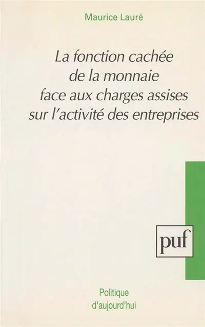La fonction cachée de la monnaie face aux charges assises sur l'activité des entreprises