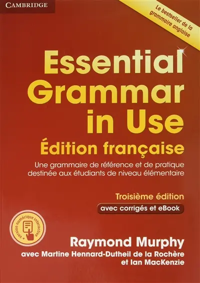 Essential grammar in use, édition française : grammaire de base de la langue anglaise : avec corrigés