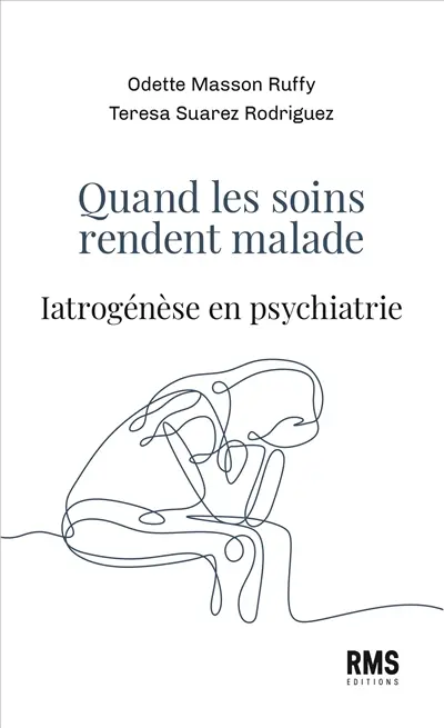 Quand les soins rendent malades : iatrogénèse en psychiatrie