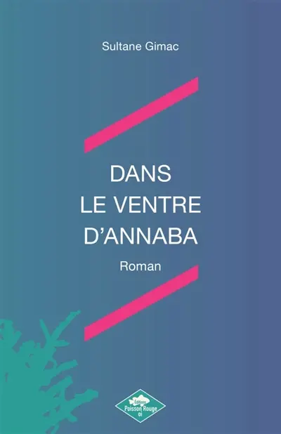 DANS LE VENTRE D'ANNABA