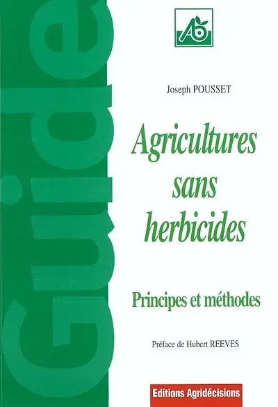 Agricultures sans herbicides : principes et méthodes