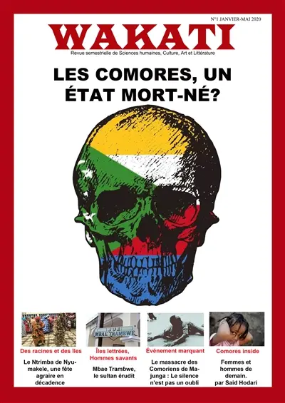 Wakati : revue semestrielle de sciences humaines, culture, art et littérature, n° 1. Les Comores, un Etat mort-né ?