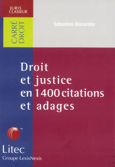 Droit et justice en 1400 citations et adages