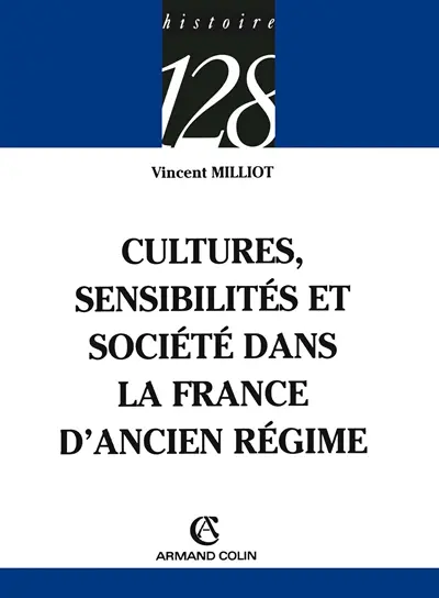 Cultures, sensibilités et société dans la France d'Ancien Régime
