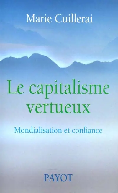 Le capitalisme vertueux : mondialisation et confiance