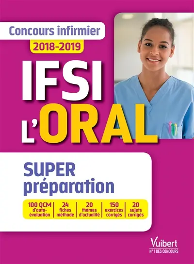 IFSI l'oral : super préparation : concours infirmier 2018-2019