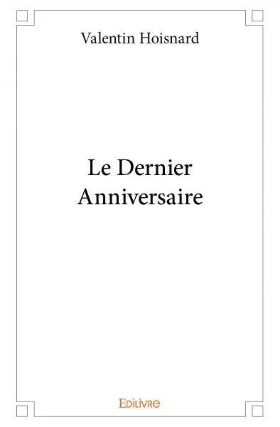 Le dernier anniversaire