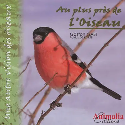 Au plus près de l'oiseau : une autre vision des oiseaux