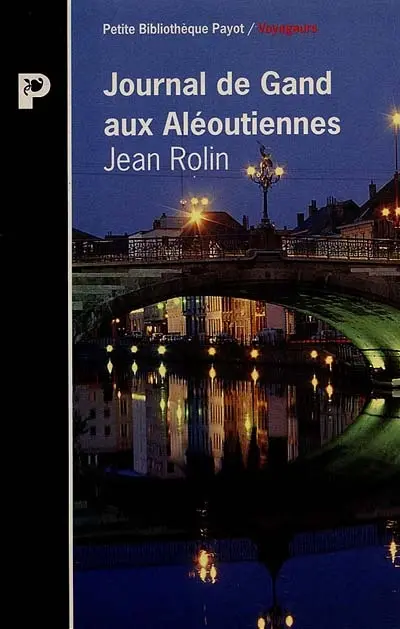 Journal de Gand aux Aléoutiennes