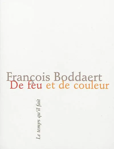 De feu et de couleur