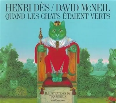Quand les chats étaient verts