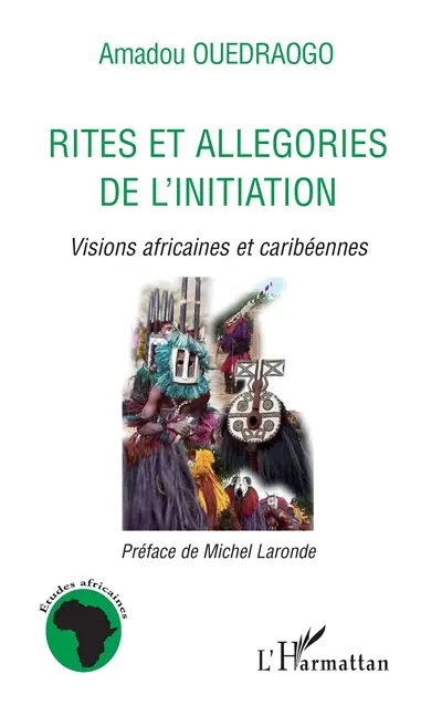 Rites et allégories de l'initiation : visions africaines et caribéennes