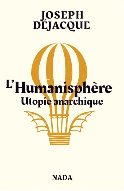 L'humanisphère : utopie anarchique