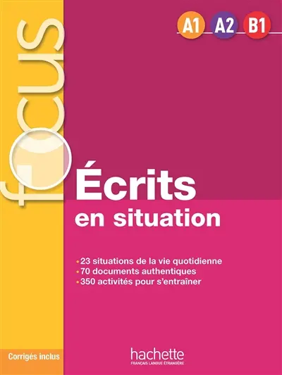 Ecrits en situation, A1-A2-B1 : multi-niveaux