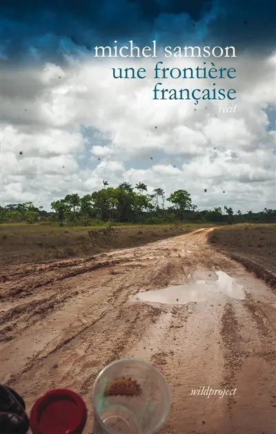 Une frontière française : remonter l'Oyapock