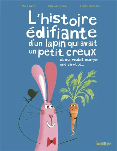 L'histoire édifiante d'un lapin qui avait un petit creux et qui voulait manger une carotte...