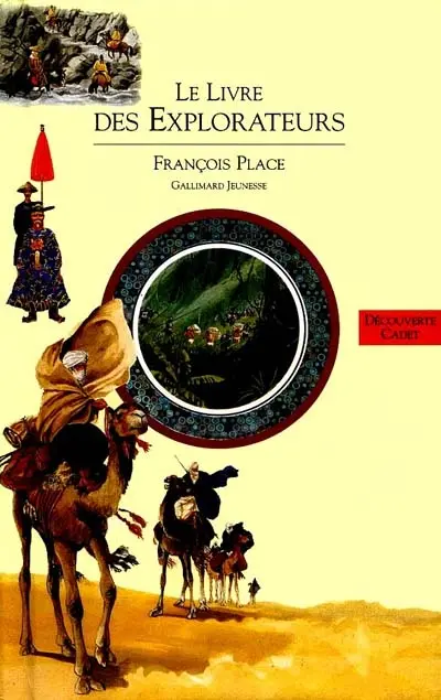 Découverte du monde. Vol. 3. Le livre des explorateurs