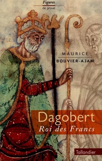 Dagobert : roi des Francs