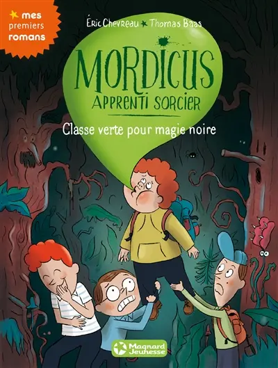 Mordicus, apprenti sorcier. Vol. 5. Classe verte pour magie noire