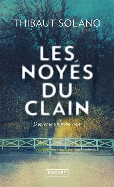 Les noyés du Clain : d'après une histoire vraie