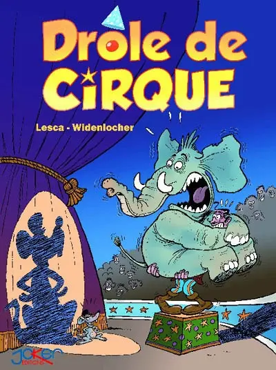 Drôle de cirque. Vol. 1
