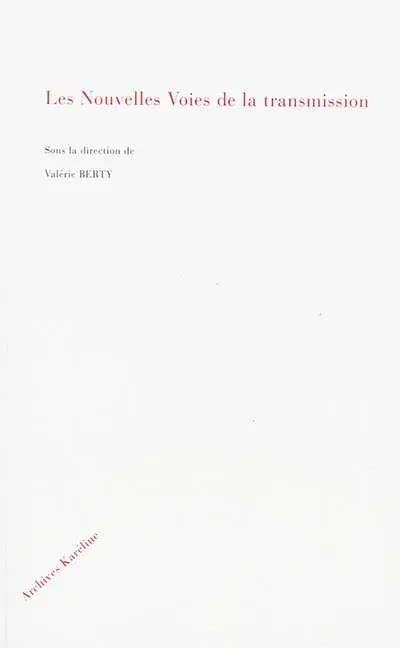 Les nouvelles voies de la transmission