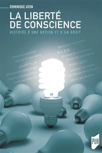 La liberté de conscience : histoire d'une notion et d'un droit