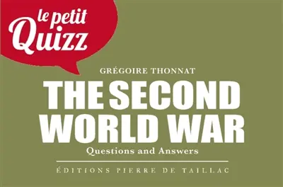 The Second World War : questions and answers