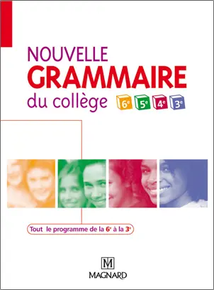 Nouvelle grammaire du collège 6e, 5e, 4e, 3e : livre de l'élève