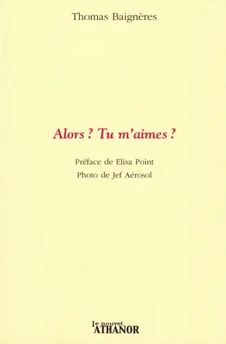 Alors ? Tu m'aimes ?